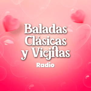 Baladas Clásicas y Viejitas Radio en vivo